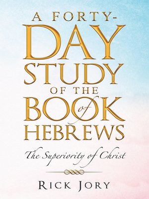 cover image of A Forty-Day Study of the Book of Hebrews